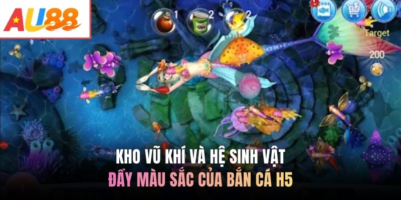 Kho vũ khí và hệ sinh vật đầy màu sắc của bắn cá H5